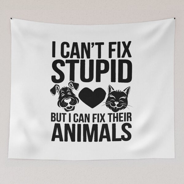 Item preview, Funny Veterinary Tech Humor - I Can't Fix Stupid But I Can Fix Their Animals designed and sold by TeesYouWant.