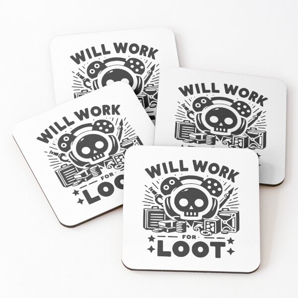 Item preview, Will Work for Loot designed and sold by Frank Ring.