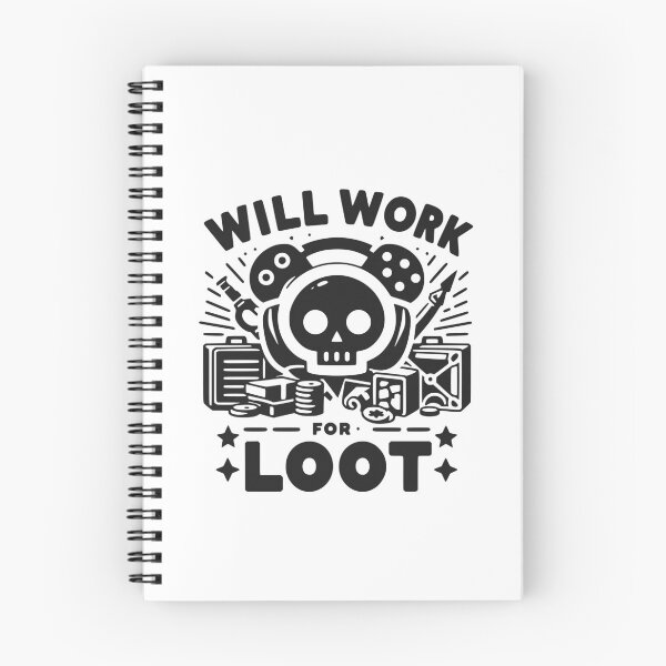 Item preview, Will Work for Loot designed and sold by Frank Ring.