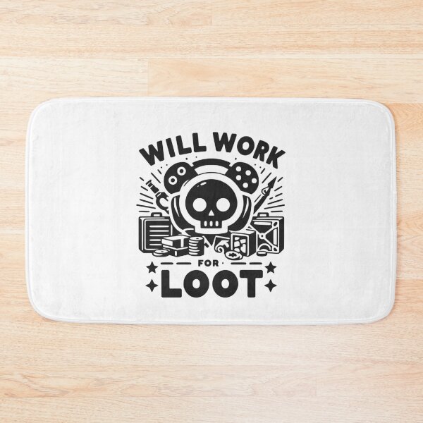 Item preview, Will Work for Loot designed and sold by Frank Ring.