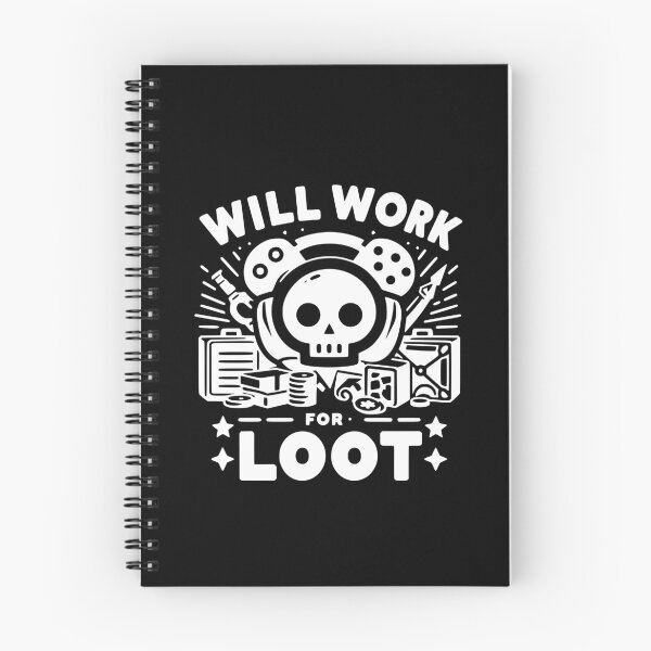 Item preview, Will Work for Loot designed and sold by Frank Ring.