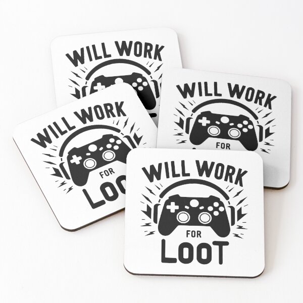 Item preview, Will Work for Loot designed and sold by Frank Ring.