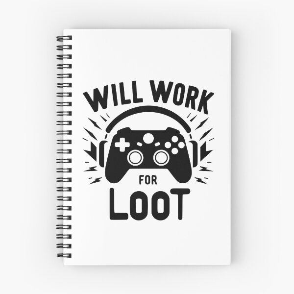 Item preview, Will Work for Loot designed and sold by Frank Ring.
