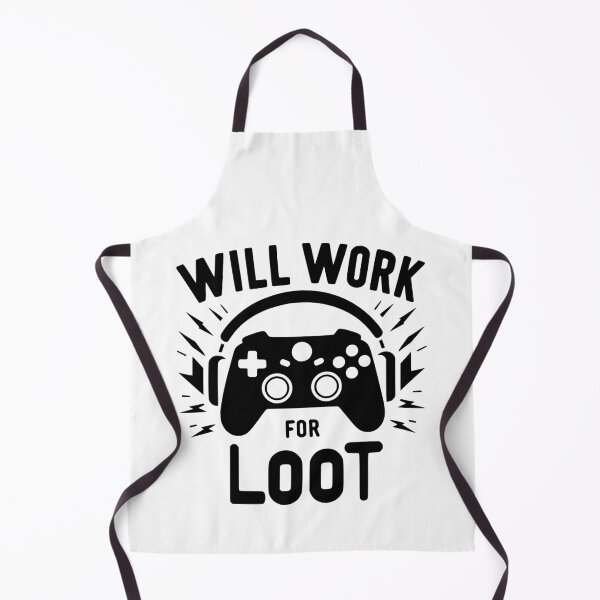 Item preview, Will Work for Loot designed and sold by Frank Ring.