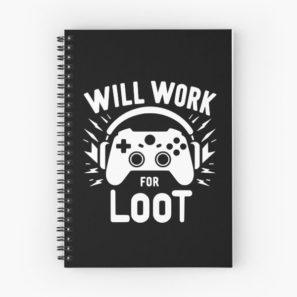 Item preview, Will Work for Loot designed and sold by Frank Ring.
