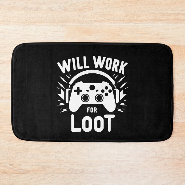 Item preview, Will Work for Loot designed and sold by Frank Ring.