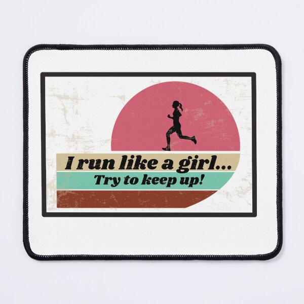 Item preview, I run like a girl...try to keep up!! designed and sold by debward76.