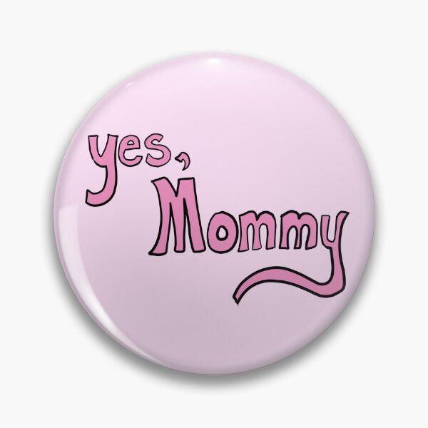 Item preview, Yes, Mommy designed and sold by PyroAshes.