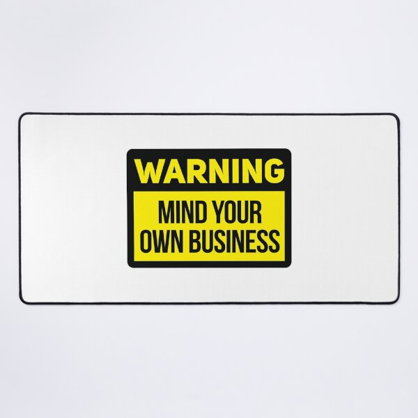 Item preview, A Warning to Mind Your Own Business designed and sold by reeseregulus.