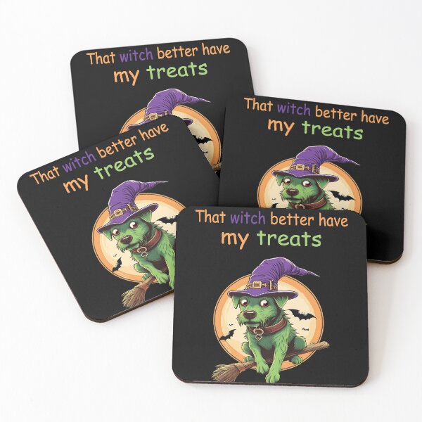 Item preview, Halloween Dog Lover Essential: That Witch Better Have My Treats | Cute Gift Dog Puppy Owner designed and sold by Leo Hill.
