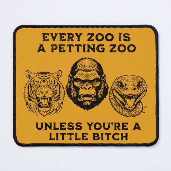 Item preview, Every zoo is a petting zoo, unless you're a little bitch designed and sold by Primotees.