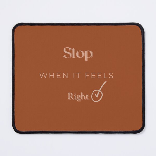 Item preview, Stop when it feels right designed and sold by ShwethaSSK.