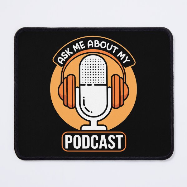 Item preview, Ask Me About My Podcast - Fun Podcasting Enthusiast designed and sold by Serbin.