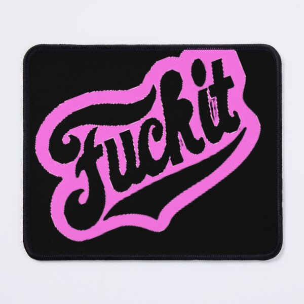 Item preview, FUCK IT designed and sold by CeCeMoMmA.