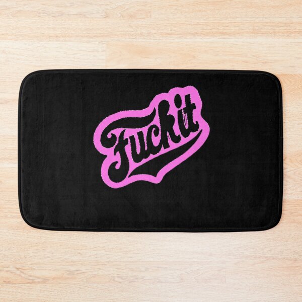 Item preview, FUCK IT designed and sold by CeCeMoMmA.