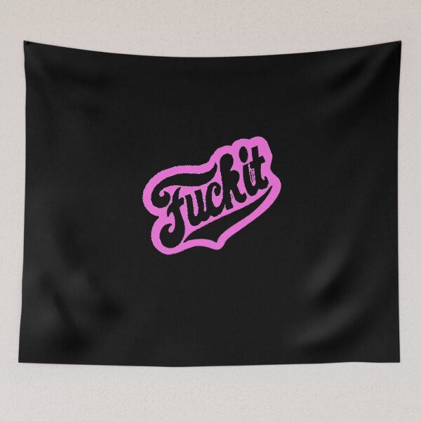 Item preview, FUCK IT designed and sold by CeCeMoMmA.