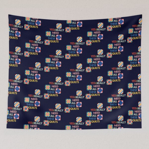 Item preview,  Yes I Really Do Need All These Quilts - Funny Gift for Quilters - Funny Quilter designed and sold by Wiss2Arts.