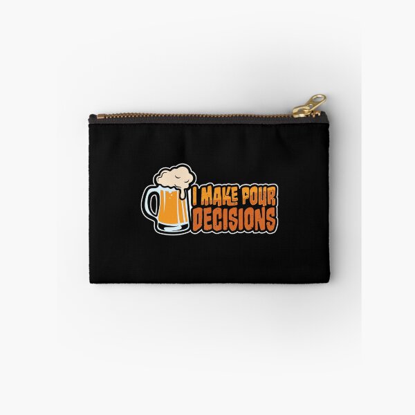 Item preview, I Make Pour Decisions: The Ultimate Student Beer Design designed and sold by Guerrilla-Dx.