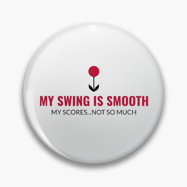 Item preview, My Swing Is Smooth My Score...Not So Much designed and sold by S Diaz.