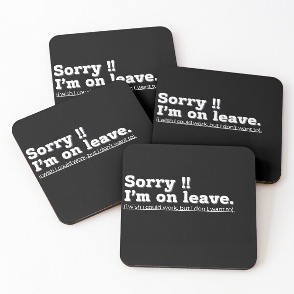 Item preview, Unapologetic Leave: Minimalist Honesty (Sorry!! I'm on leave.) designed and sold by imprezzio.
