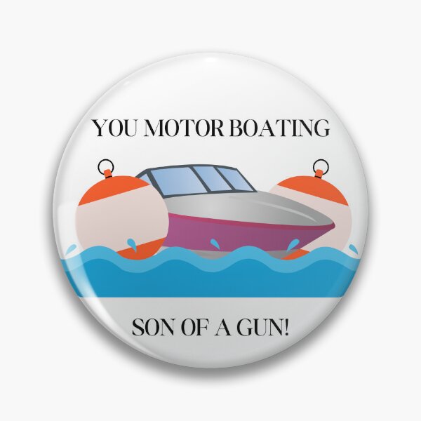 Item preview, Motor boating son of a gun! designed and sold by NicMacTees.