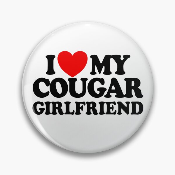 Item preview, I Love My Cougar Girlfriend Gear designed and sold by DynamicDesign.