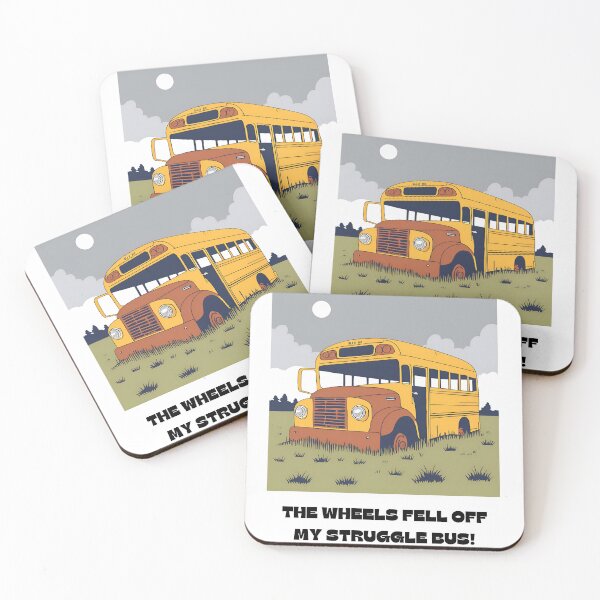 Item preview, The wheels feel off my struggle bus.  designed and sold by NicMacTees.