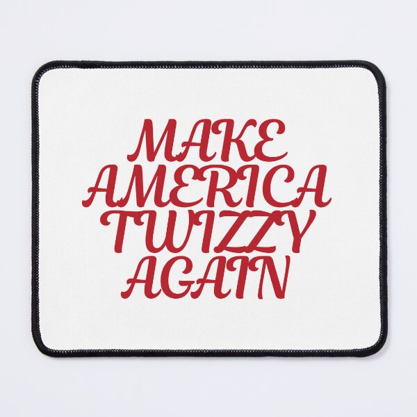 Item preview, Make America Twizzy Again designed and sold by CharmStudio.