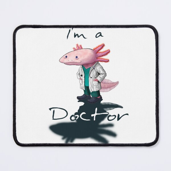 Item preview, I am doctor axolotl designed and sold by Skert-axo.