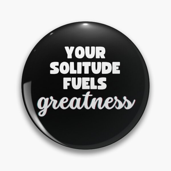 Item preview, Your Solitude Fuels Greatness designed and sold by Shy Introvert Tales.