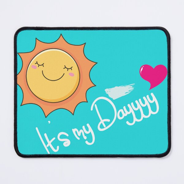 Item preview, It's my Dayyyy designed and sold by Palanquin.
