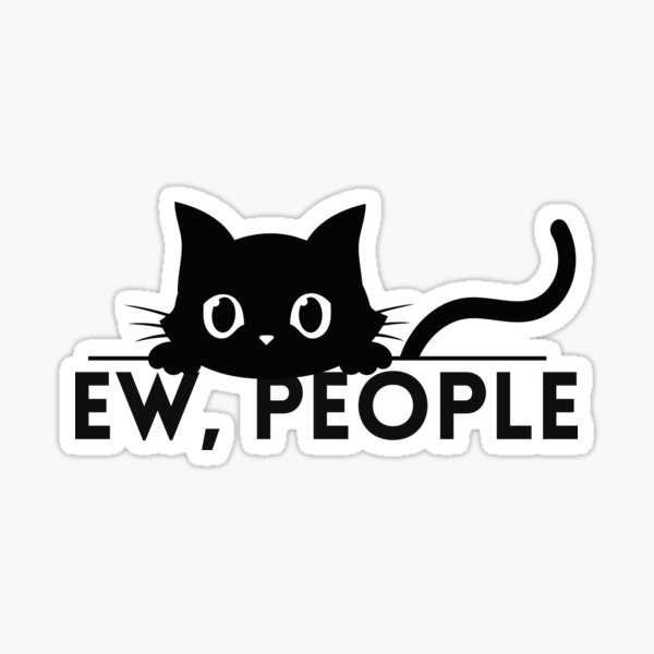 Item preview, Ew, People Cute Cat Collection T-shirt, Hats Stickers and More  designed and sold by Kaylews_Designs.