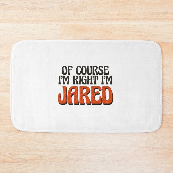 Item preview, Of Course I'm Right I'm Jared designed and sold by Watsonarts.