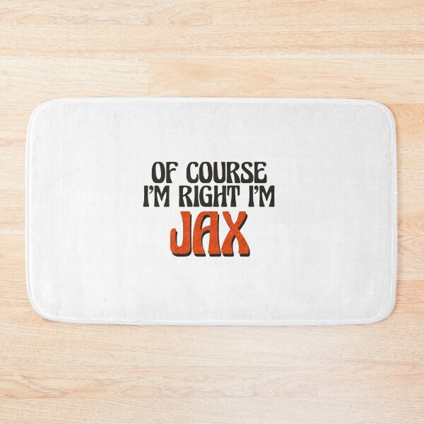 Item preview, Of Course I'm Right I'm Jax designed and sold by Watsonarts.