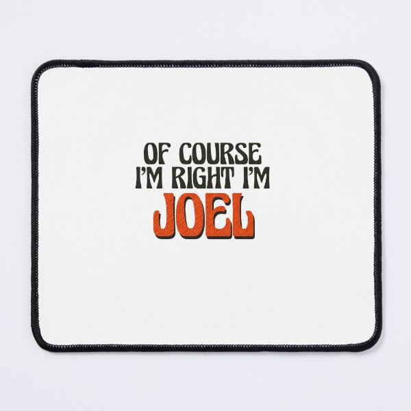 Item preview, Of Course I'm Right I'm Joel designed and sold by Watsonarts.