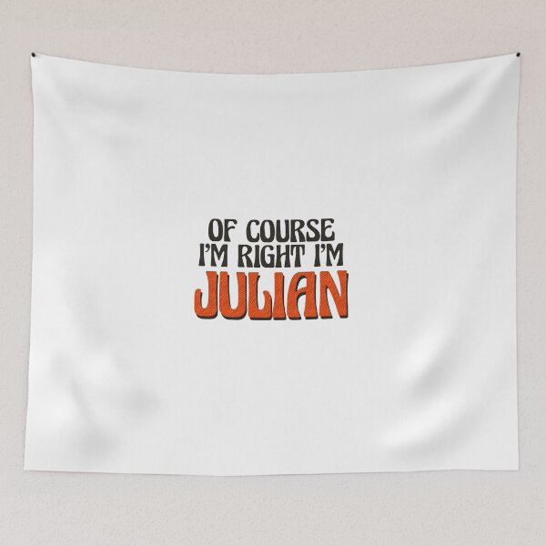 Item preview, Of Course I'm Right I'm Julian designed and sold by Watsonarts.