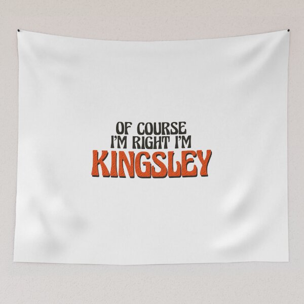 Item preview, Of Course I'm Right I'm Kingsley designed and sold by Watsonarts.