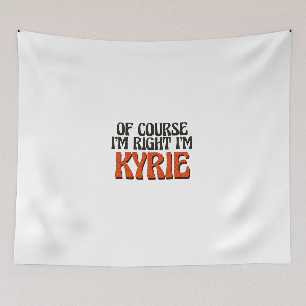 Item preview, Of Course I'm Right I'm Kyrie designed and sold by Watsonarts.