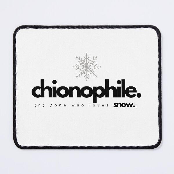 Item preview, CHIONOPHILE-LOVER OF SNOW designed and sold by geophotographic.