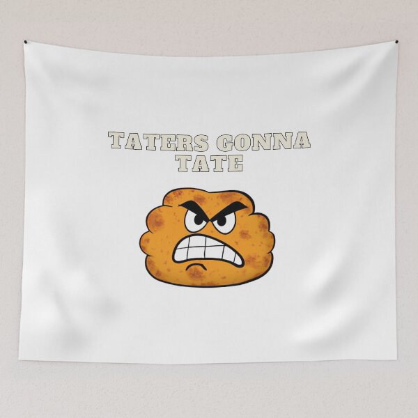 Item preview, Taters Gonna Tate designed and sold by AmericaAttitude.