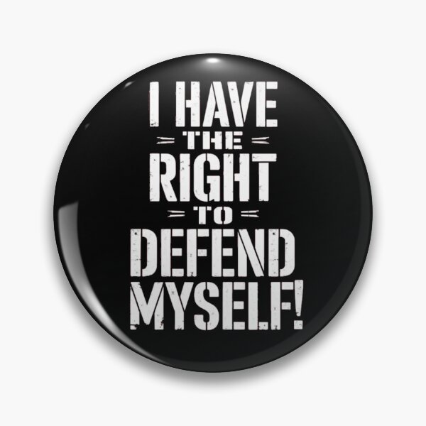 Item preview, I Have The Right To Defend Myself designed and sold by Flirt-Teez.