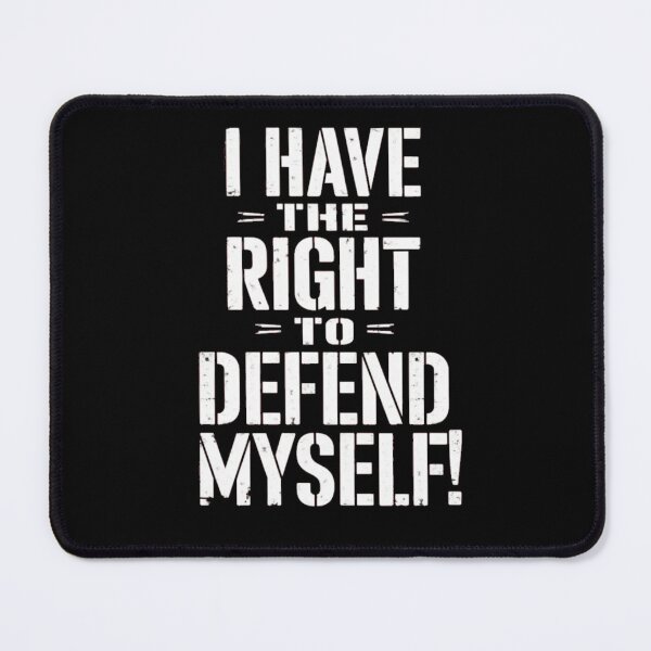 Item preview, I Have The Right To Defend Myself designed and sold by Flirt-Teez.