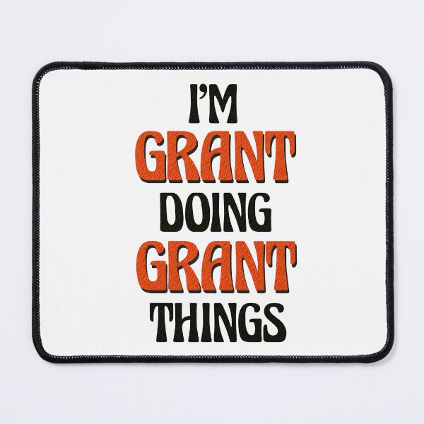 Item preview, I'm Grant Doing Grant Things designed and sold by Oussinc.