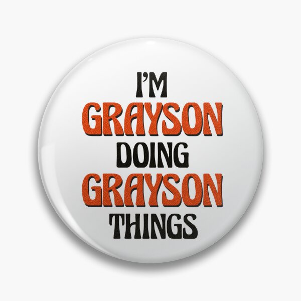 Item preview, I'm Grayson Doing Grayson Things designed and sold by Oussinc.