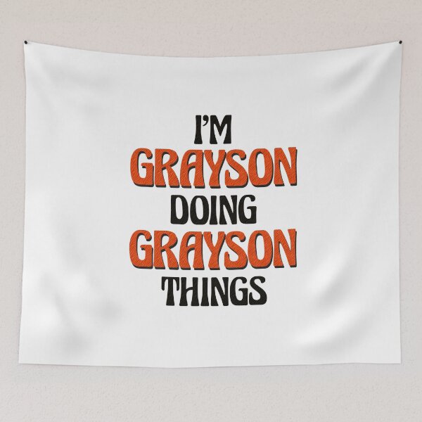 Item preview, I'm Grayson Doing Grayson Things designed and sold by Oussinc.