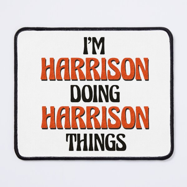 Item preview, I'm Harrison Doing Harrison Things designed and sold by Oussinc.