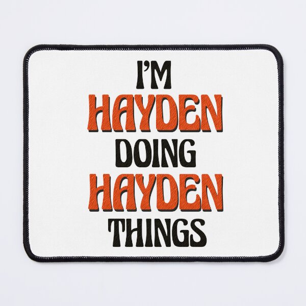 Item preview, I'm Hayden Doing Hayden Things designed and sold by Oussinc.