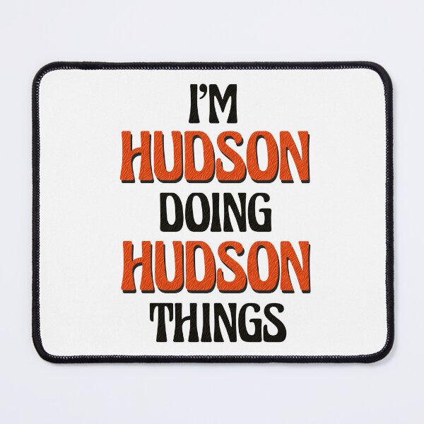 Item preview, I'm Hudson Doing Hudson Things designed and sold by Oussinc.