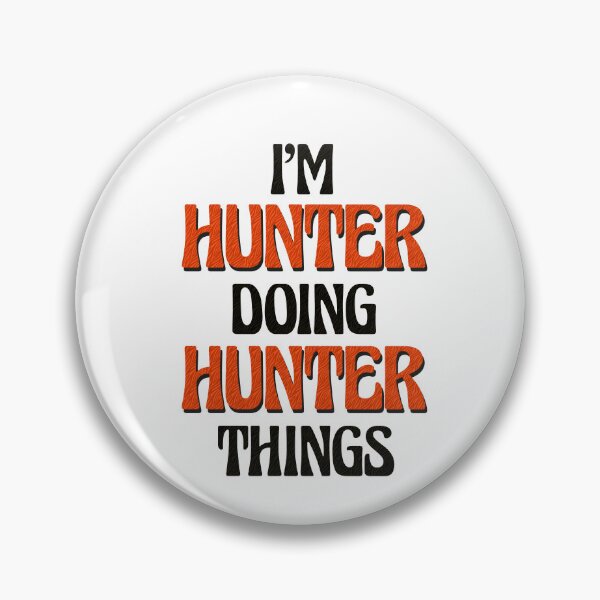 Item preview, I'm Hunter Doing Hunter Things designed and sold by Oussinc.