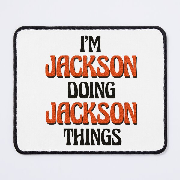 Item preview, I'm Jackson Doing Jackson Things designed and sold by Oussinc.